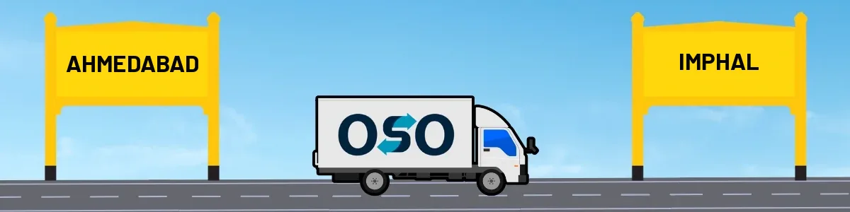 Ahmedabad to Imphal tempo and truck transport by OSO Delivery