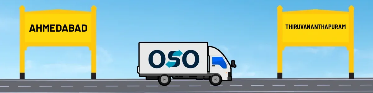 Ahmedabad to Thiruvananthapuram tempo and truck transport by OSO Delivery